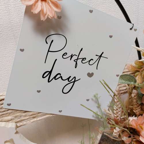Perfect Day Sign